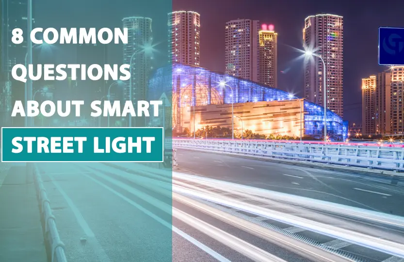 8-Common-Questions-About-Smart-Street-Light