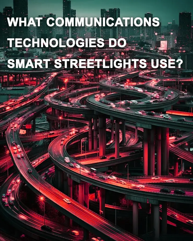 What-Communications-Technologies-Do-Smart-Streetlights-Use - smart street light