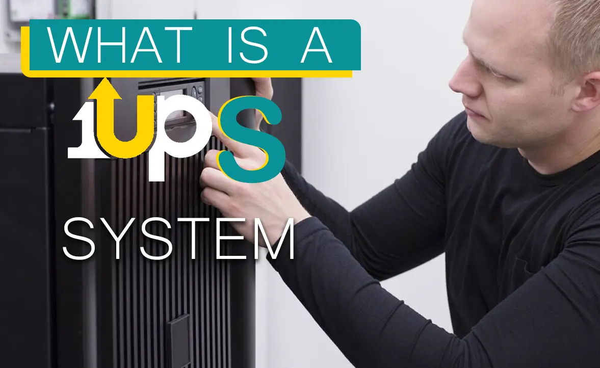what is a ups - ups system - what is a a ups system