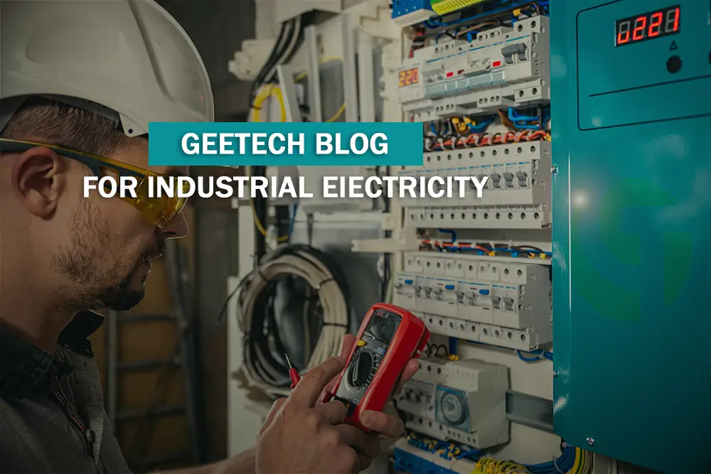 GEETECH-BLOG-for-Industrial-Electricity