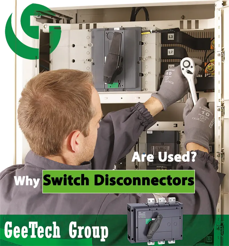 Why-switch-disconnectors-are-used - switch disconnector
